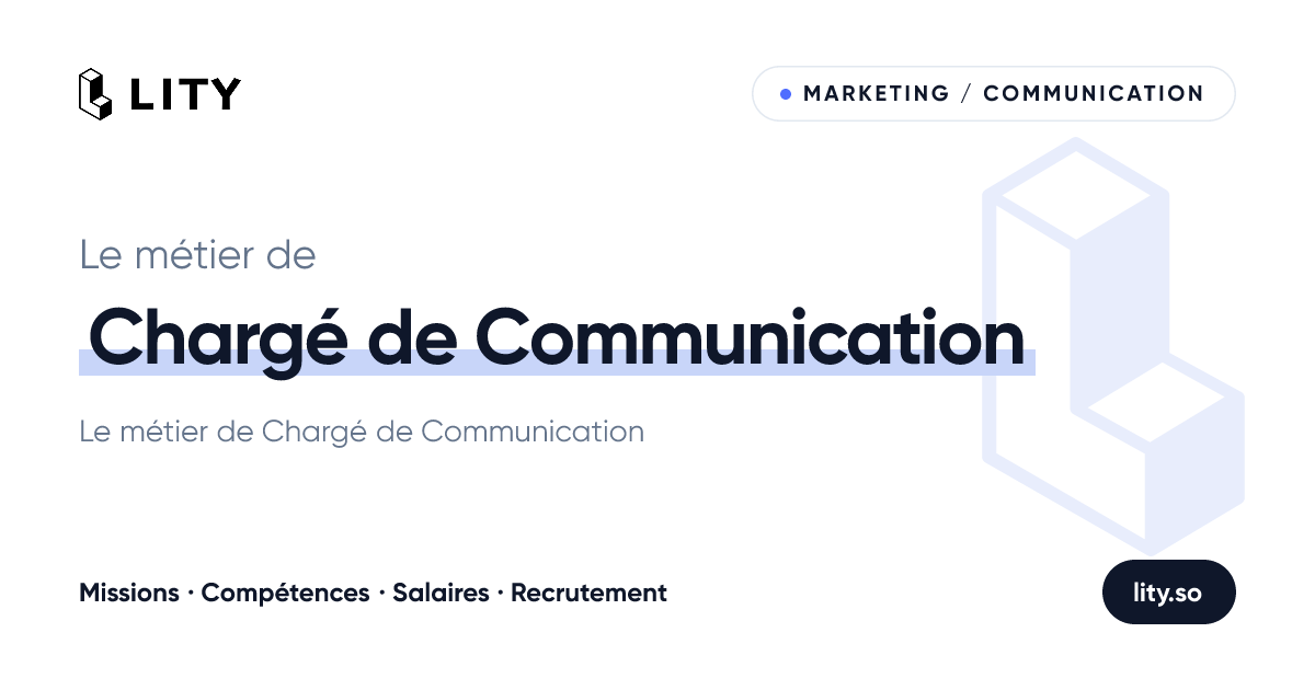 Chargé de Communication, fiche métier complète | Lity