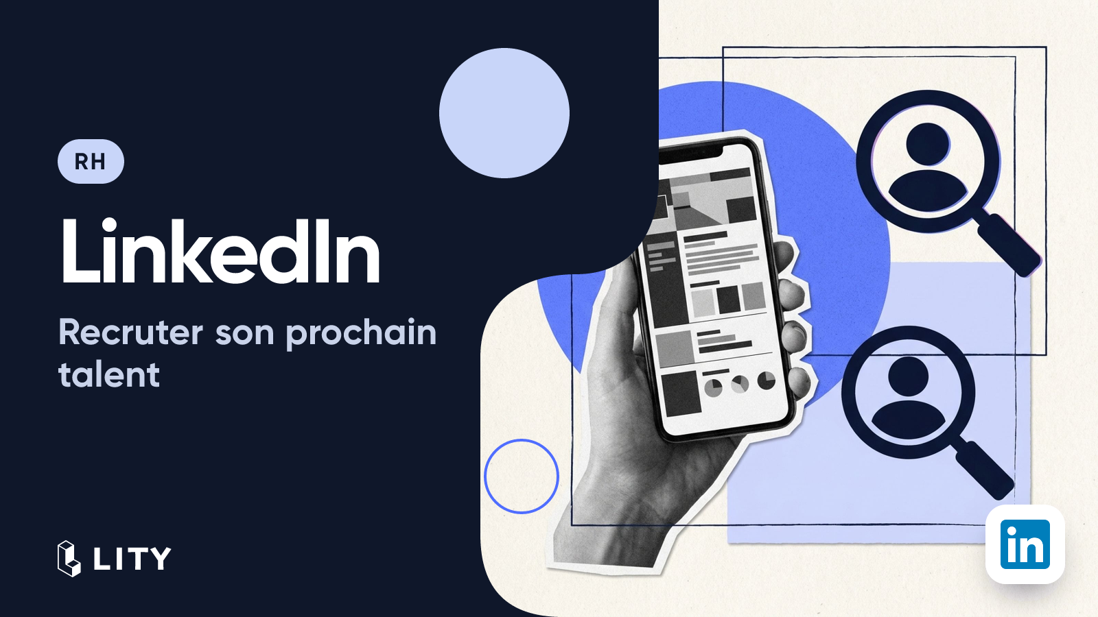 Comment recruter votre prochain talent sur LinkedIn ?